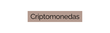 Criptomonedas